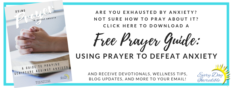 Free Prayer Guide! Using Prayer to Defeat Anxiety
